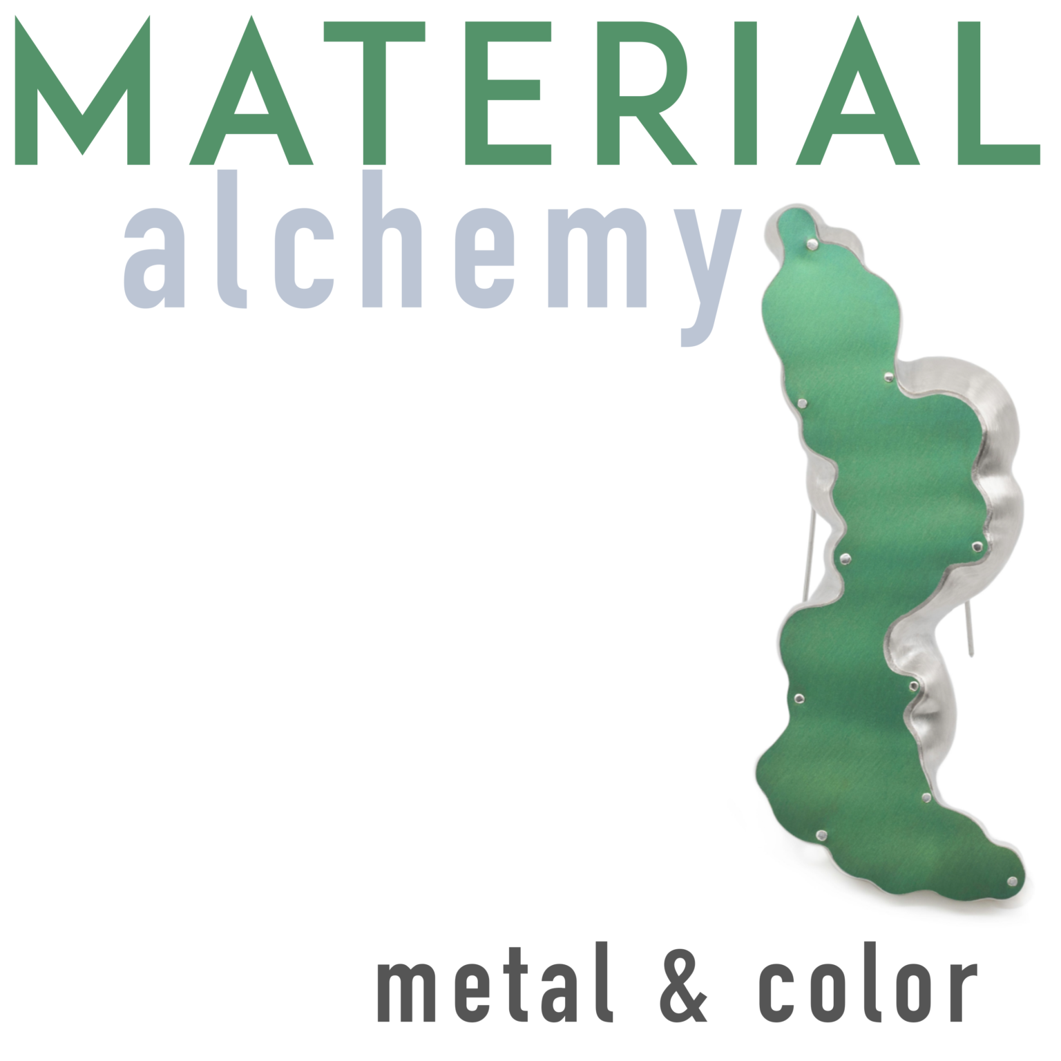 exhibition logo, green biomorphic vertical shape and text: material alchemy: metal & color